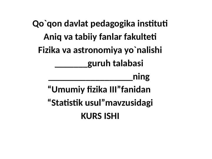 Statistik usul(fizika kurs ishi)