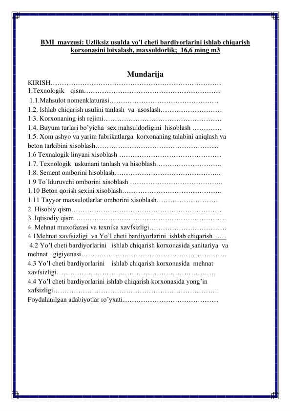 Uzliksiz usulda yo’l cheti bardiyorlarini ishlab chiqarish korxonasini loixalash