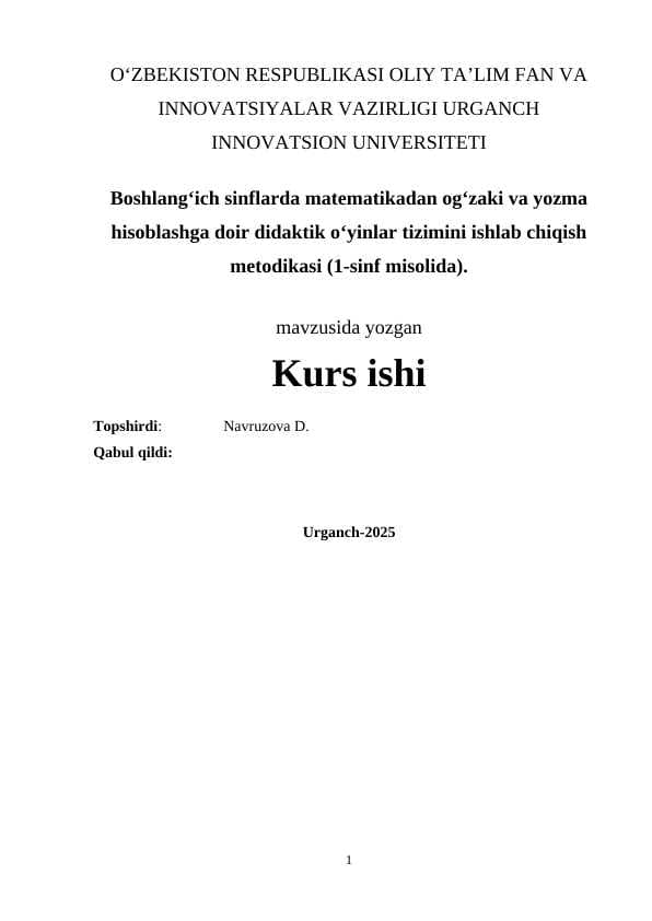Boshlang‘ich sinflarda matematikadan og‘zaki va yozma hisoblashga doir didaktik o‘yinlar tizimini ishlab chiqish metodikasi (1-sinf misolida).