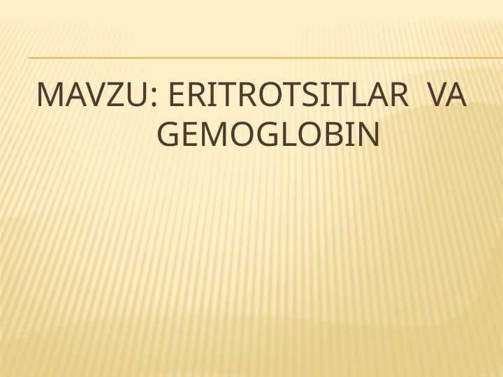 Eritrotsitlar va gemoglobin