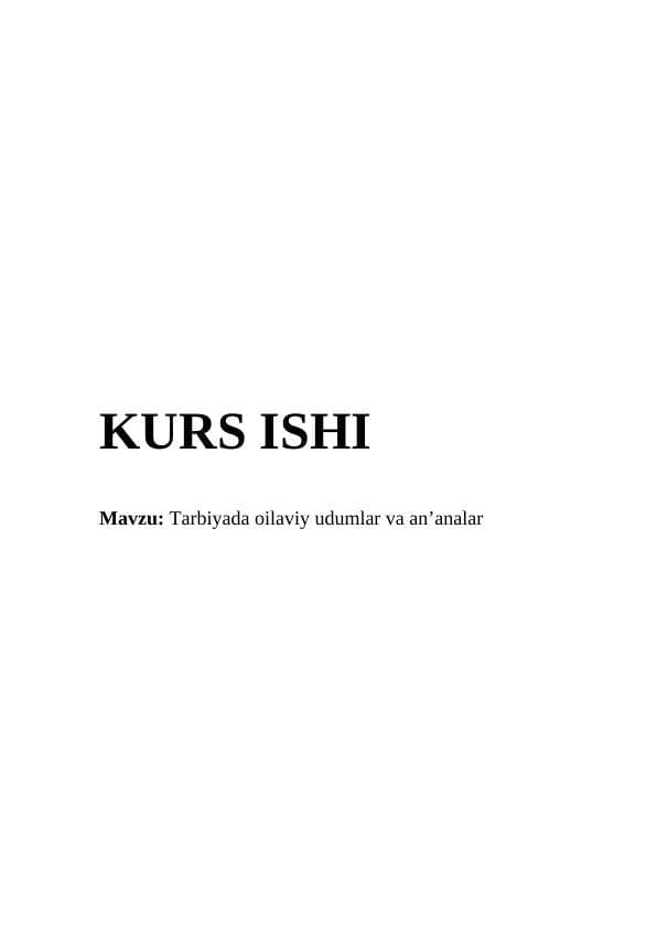 Tarbiyada oilaviy udumlar va an’analar  KURS ISHI