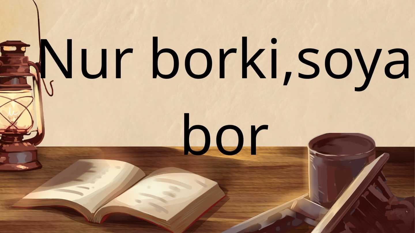 O'tkir Hoshimov "Nur borki - soya bor"
