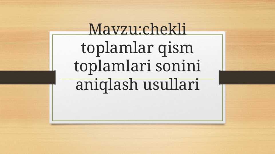 chekli toplamlar qism toplamlari sonini aniqlash usullari