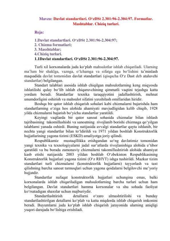 Davlat standartlari. OʻzDSt 2.301:96-2.304:97. Fоrmatlar.  Mashtablar. Chiziq turlari.