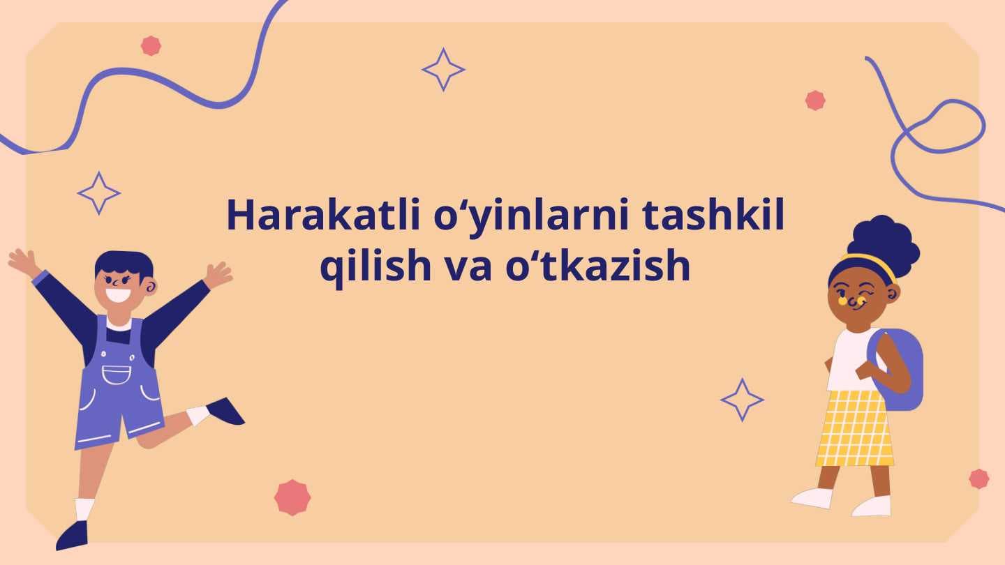 Harakatli oʻyinlarni tashkil qilish va oʻtkazish