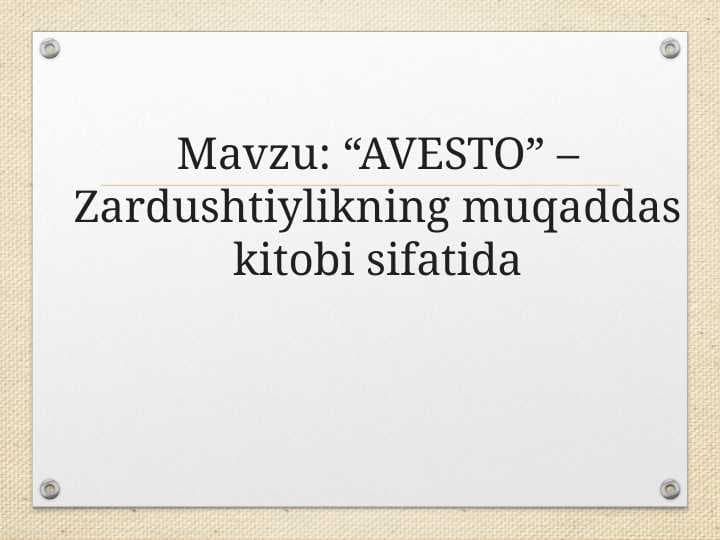 AVESTO” – Zardushtiylikning muqaddas kitobi sifatida
