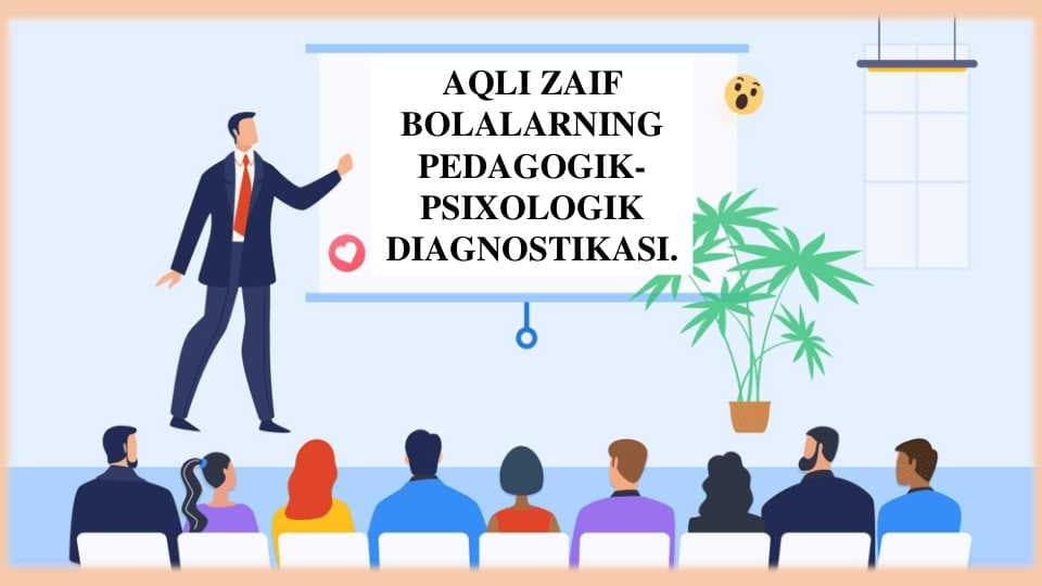 AQLI ZAIF  BOLALARNING  PEDAGOGIKPSIXOLOGIK  DIAGNOSTIKASI