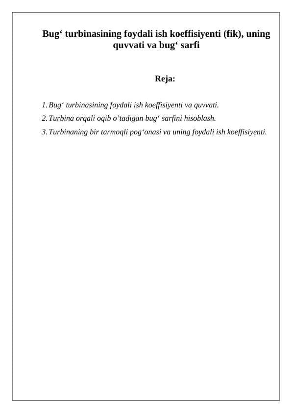 Bug‘ turbinasining fоydali ish kоeffisiyеnti (fik), uning quvvati va bug‘ sarfi
