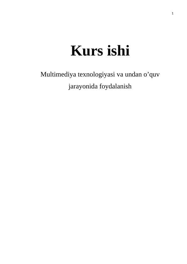 Multimediya texnologiyasi va undan o’quv jarayonida foydalanish
