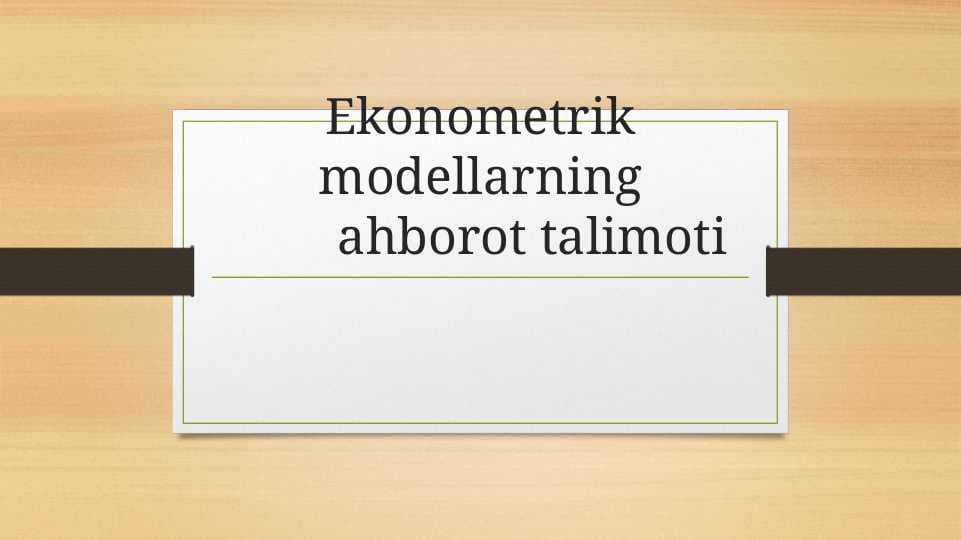 Ekonometrik modellarning
