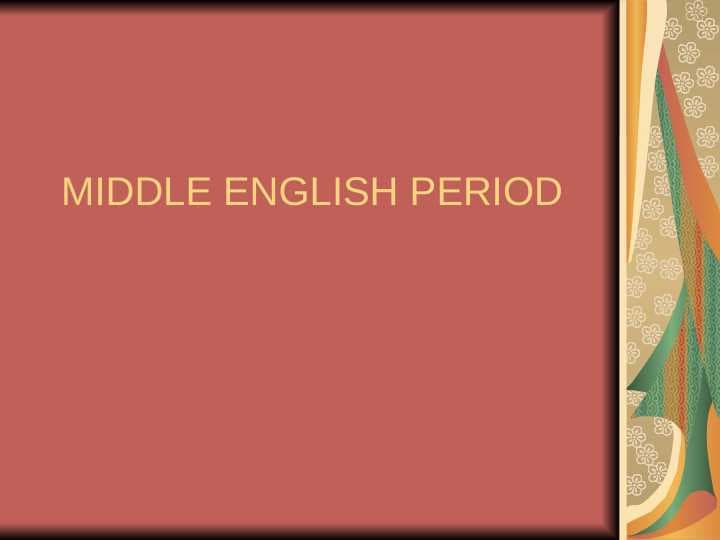 MIDDLE ENGLISH PERIOD