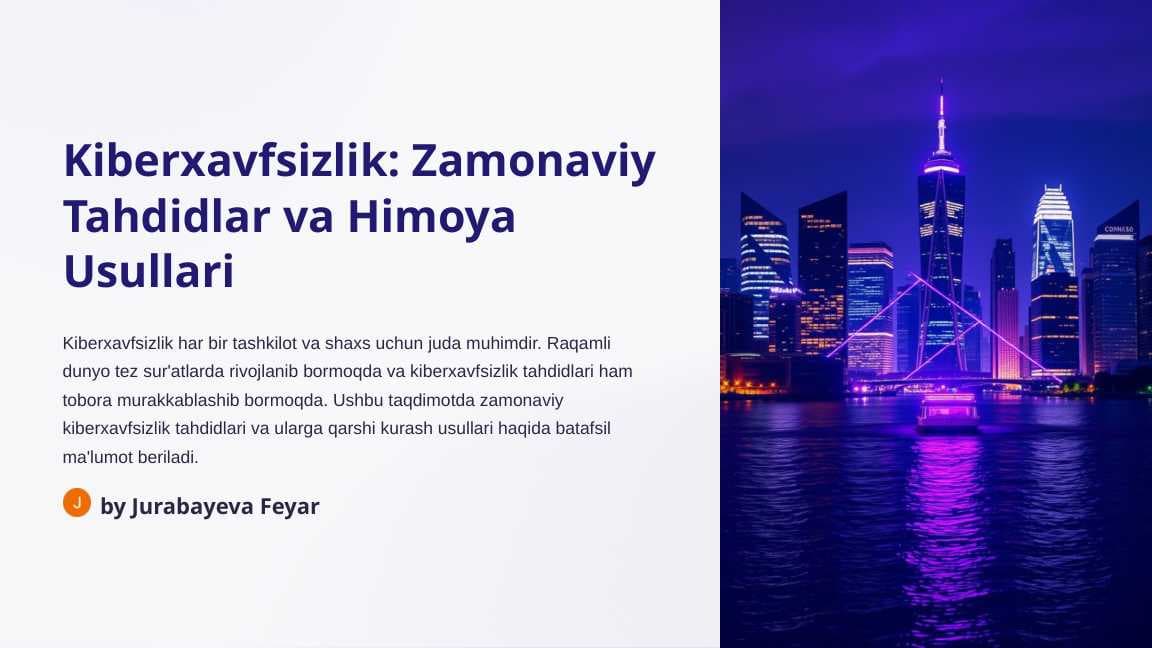 Kiberxavfsizlik: Zamonaviy tahdidlar va himoya usullari