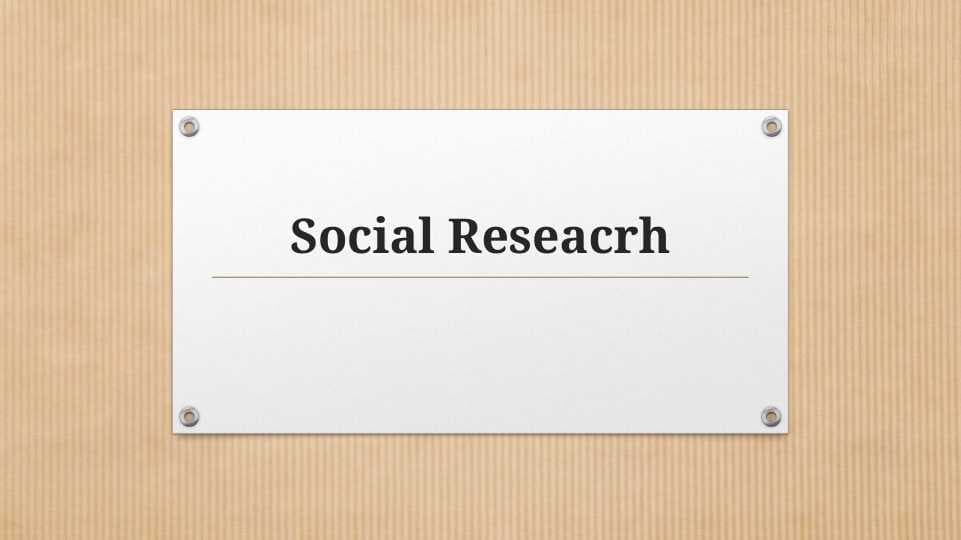 Social Reseacrh