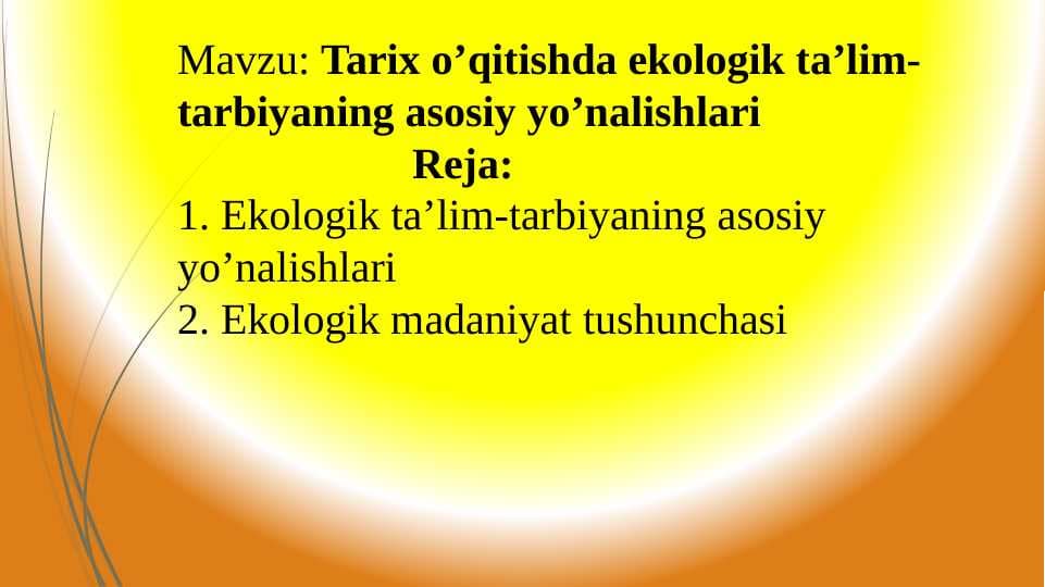 Tarix o‘qitishda ekologik ta’lim-tarbiyaning asosiy yo‘nalishlari