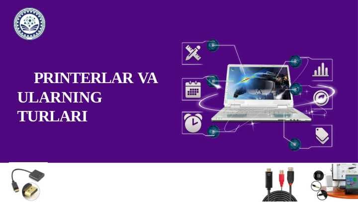 PRINTERLAR VA ULARNING TURLARI