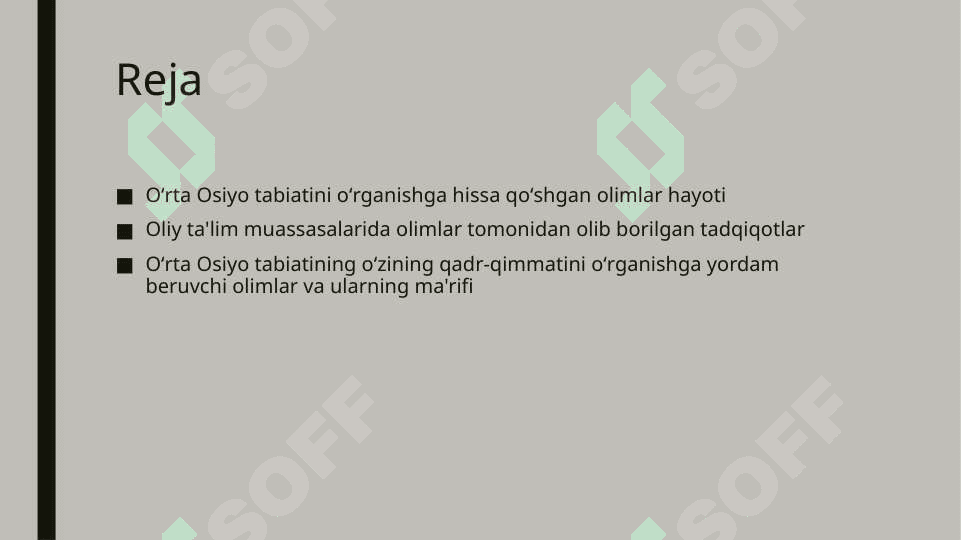 Oʻrta Osiyo tabiatini oʻrganishga hissa qoʻshgan olimlar
