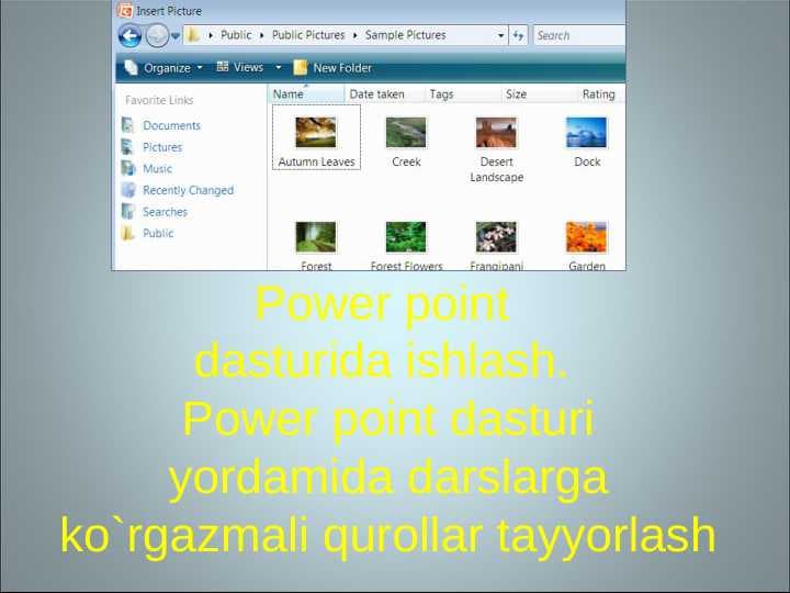 Power point dasturida ishlash. Power point dasturi yordamida darslarga ko`rgazmali qurollar tayyorlash