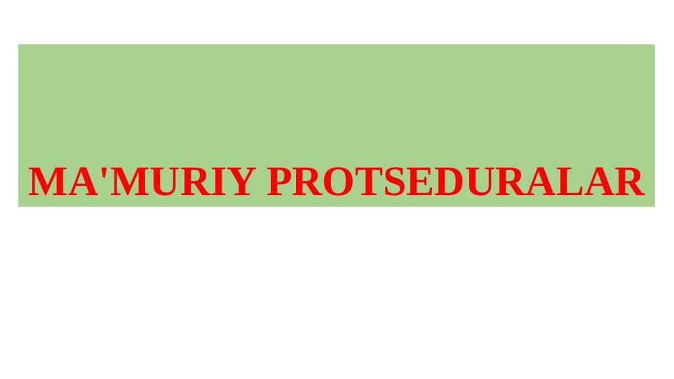 MA'MURIY PROTSEDURALAR