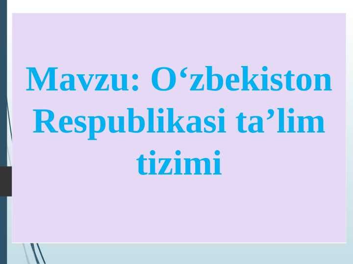 O`ZBEKISTON RESPUBLIKASII TA`LIM TIZIMI