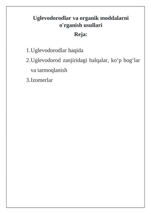Uglevodorodlar va organik moddalarni  o'rganish usullari