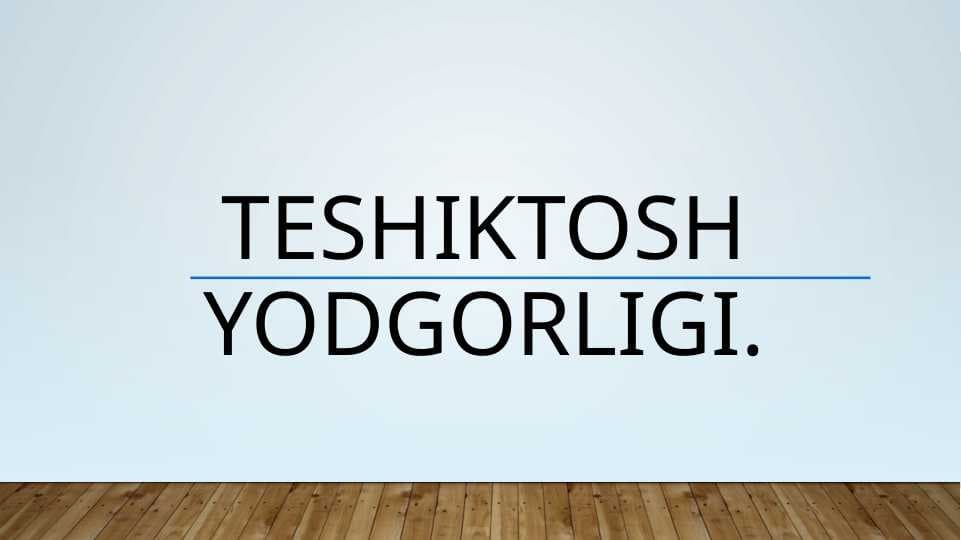 Teshiktosh yodgorligi