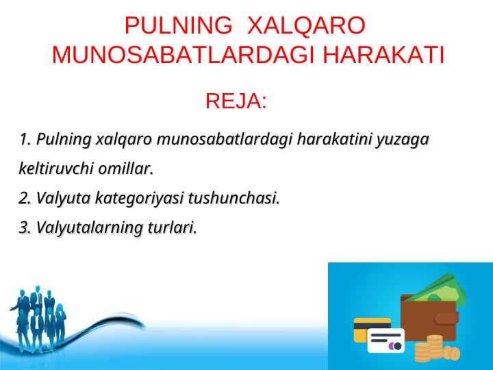 PULNING  XALQARO  MUNOSABATLARDAGI HARAKATI