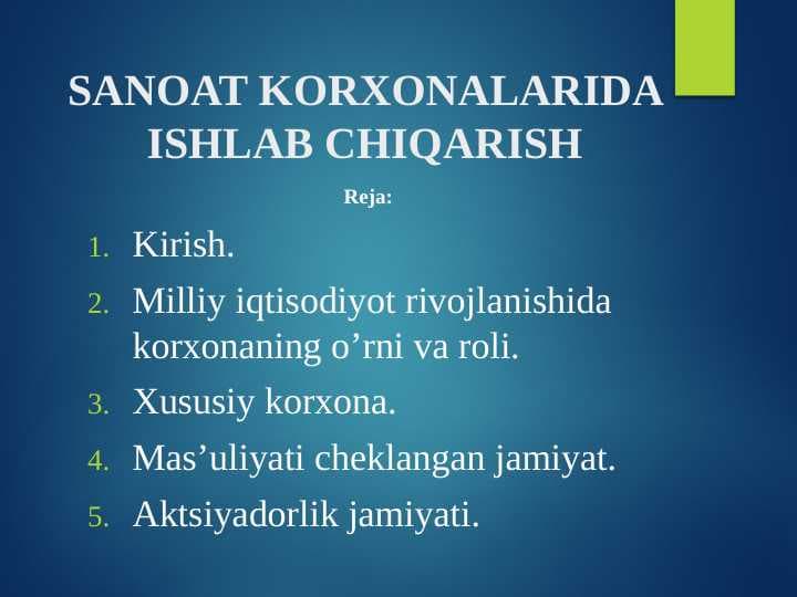 SANOAT KORXONALARIDA ISHLAB CHIQARISH