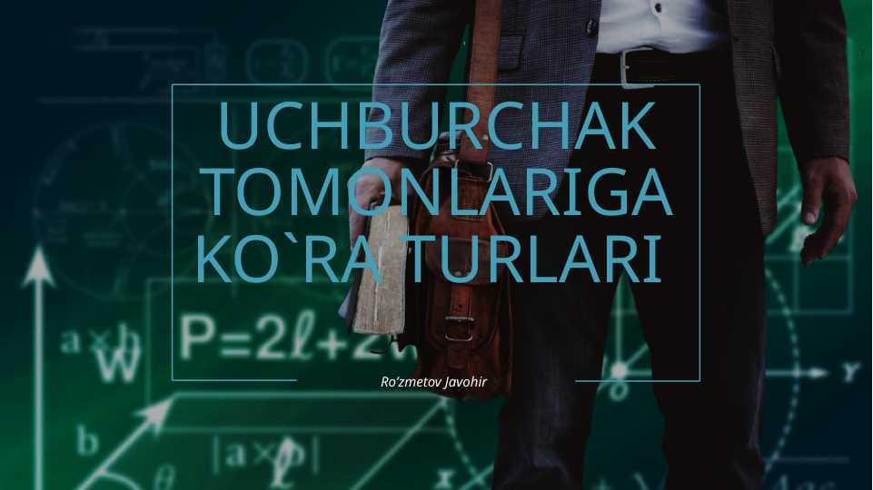 Uchburchak tomonlariga kõra turlari.pptx
