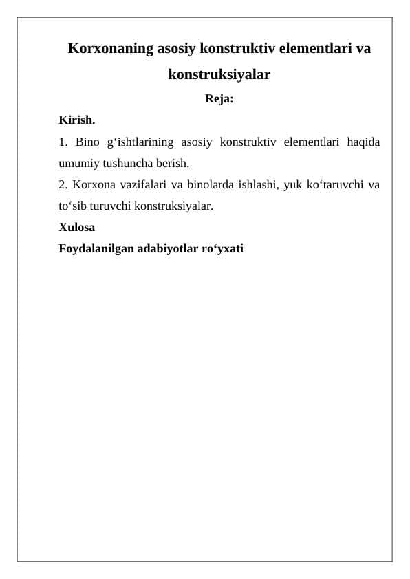 Korxonaning asosiy konstruktiv elementlari va konstruksiyalar