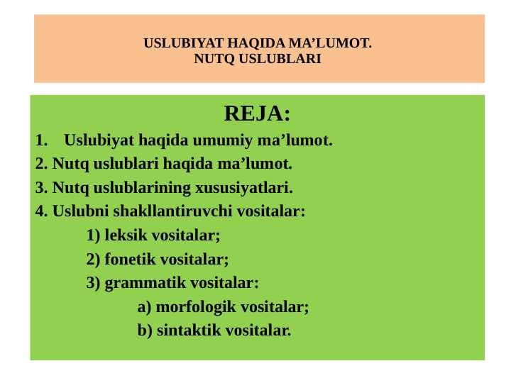USLUBIYAT HAQIDA MA’LUMOT. NUTQ USLUBLARI