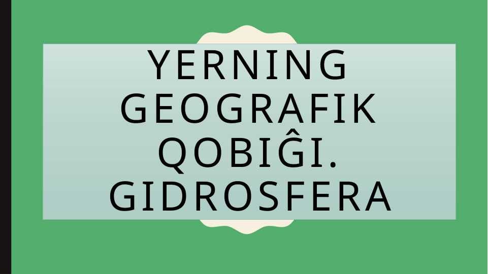 Yerning geografik qobig'i Gidrosfera