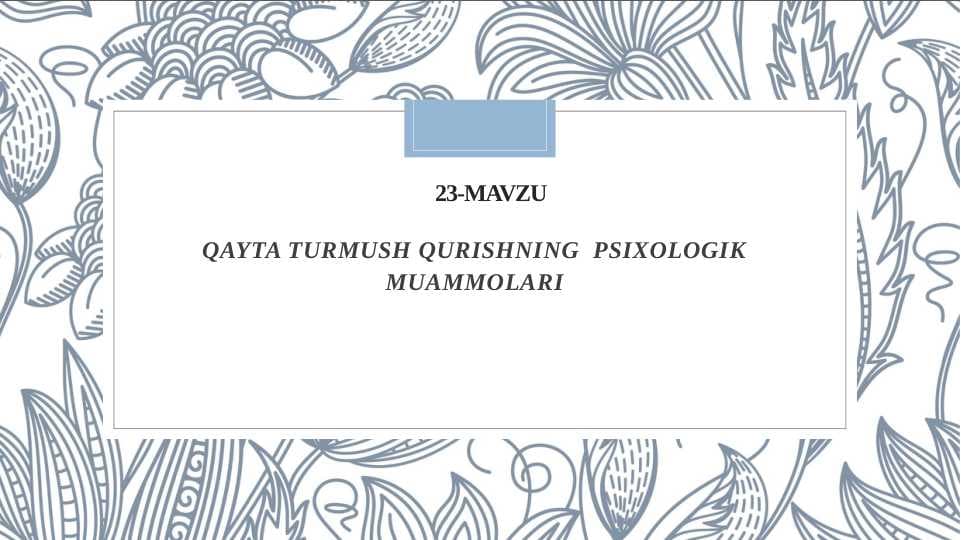 QAYTA TURMUSH QURISHNING  PSIXOLOGIK MUAMMOLARI