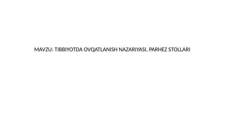 TIBBIYOTDA OVQATLANISH NAZARIYASI, PARHEZ STOLLARI