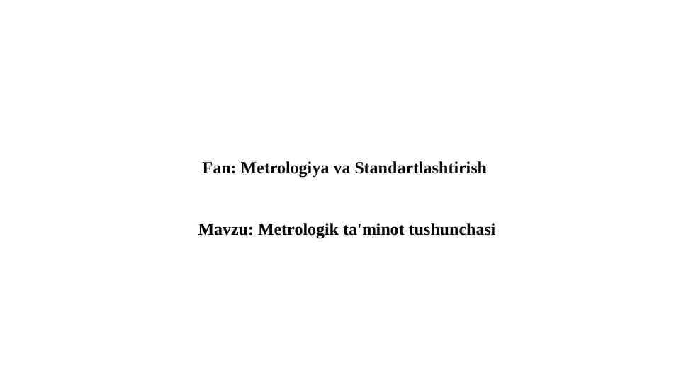 Metrologik ta'minot tushunchasi