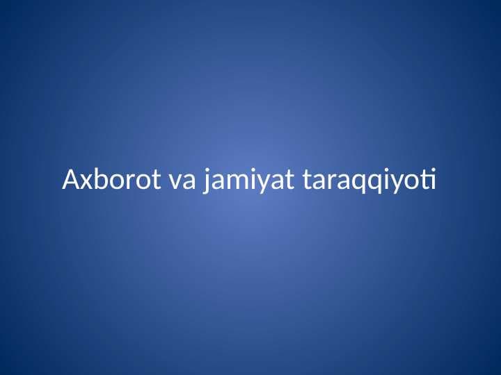 Axborot va jamiyat taraqqiyoti