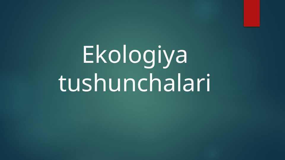 Ekologiya tushunchalari