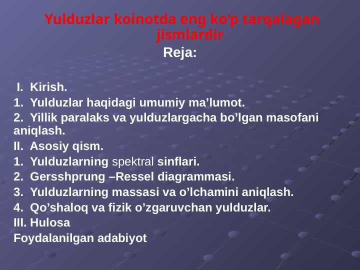 Yulduzlar koinotda eng ko’p tarqalagan jismlardir