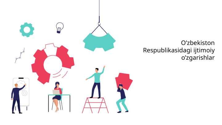 O’zbekiston Respublikasidagi ijtimoiy o’zgarishlar