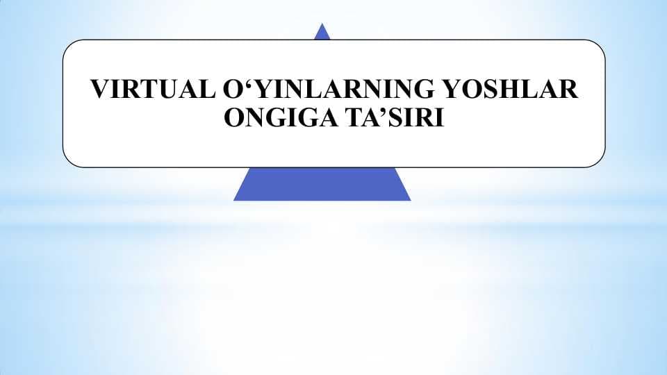 VIRTUAL O'YINLARNING YOSHLAR ONGIGA TA'SIRI