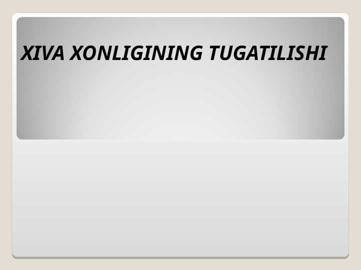 Xiva xonligining tugatilishi