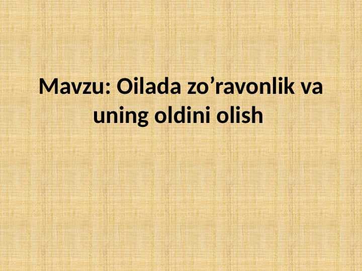 Oilada zo’ravonlik va uning oldini olish