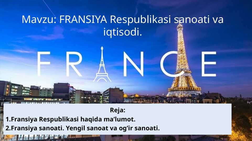 FRANSIYA Respublikasi sanoati va iqtisodi.