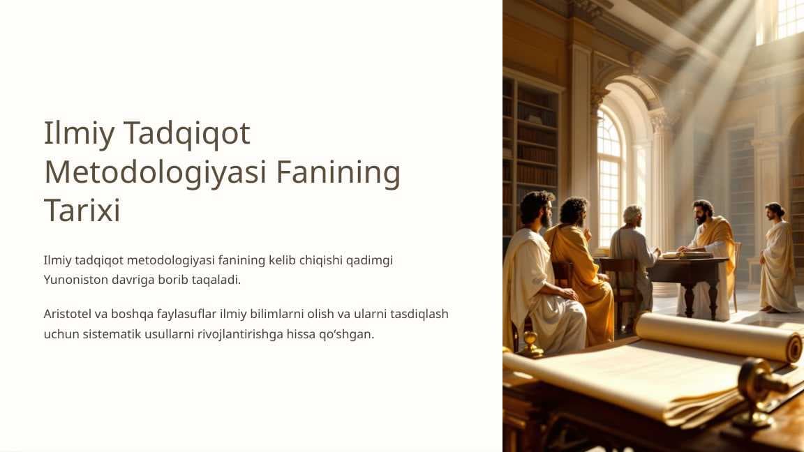 Ilmiy tadqiqot metodologiyasi fanining tarixi_8