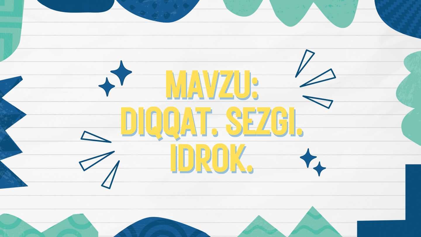 diqqat sezgi  idrok mustaqil ish