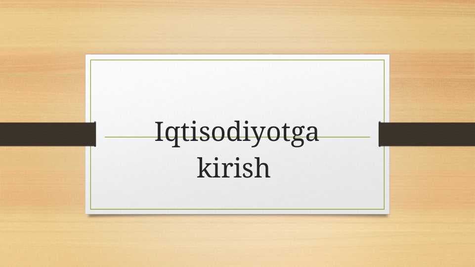 Iqtisodiyotga kirish