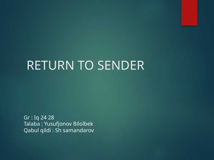 RETURN TO SENDER