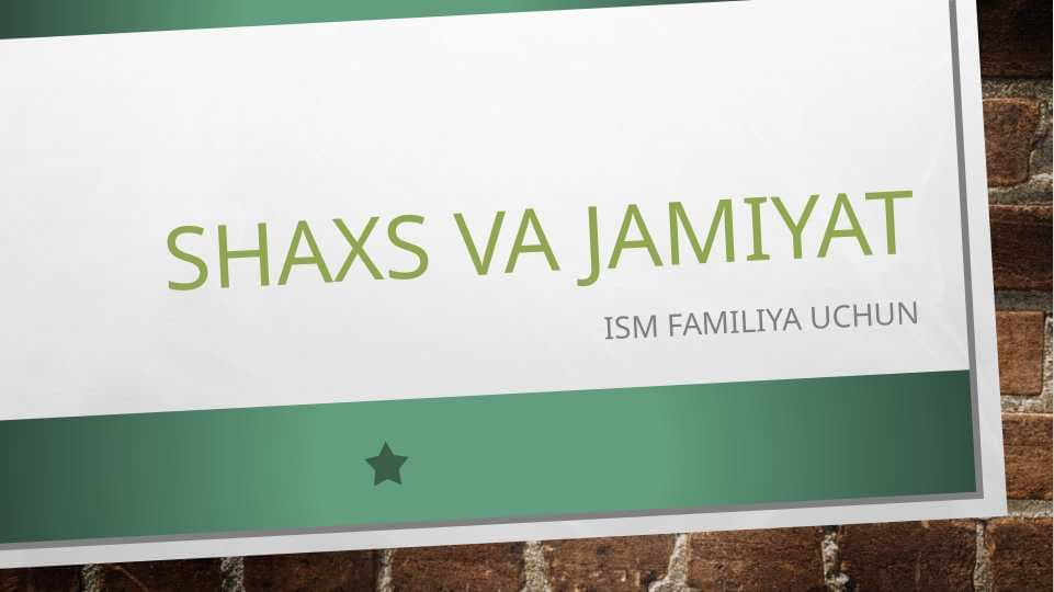 Shaxs va jamiyat mavzusida slayd