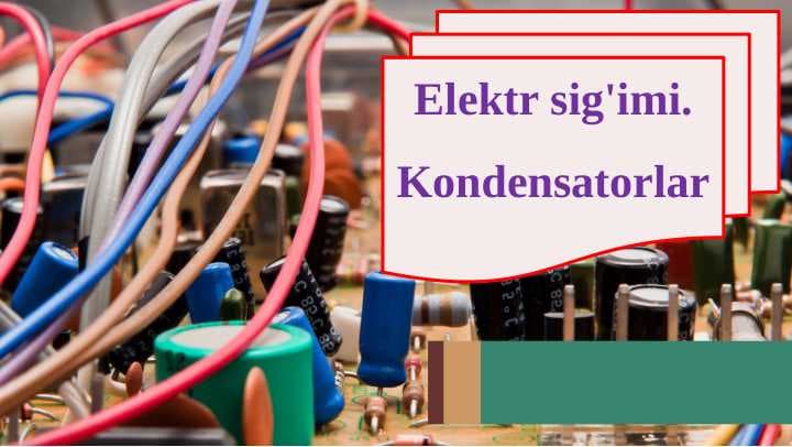 kondensatorlar