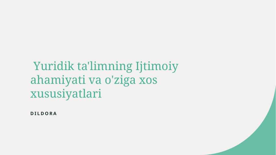 Yuridik ta'limning Ijtimoiy ahamiyati va o'ziga xos xususiyatlari