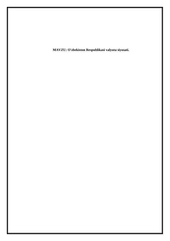 O'zbekiston Respublikasi valyuta siyosati kurs ishi